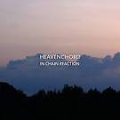 Heavenchord - In Chain Reaction